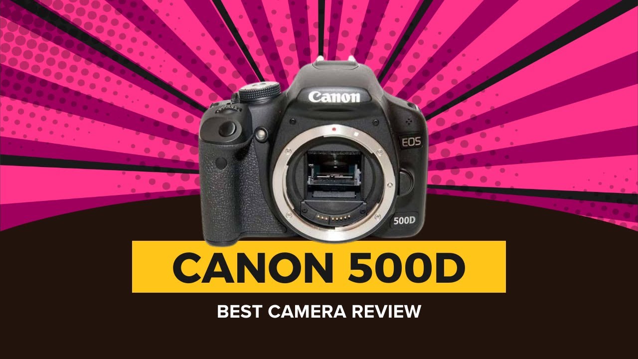 Canon 500d - canon 500d review - 500d - canon - canon 500d