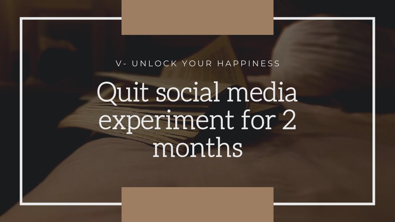 Quit social media for 60 day's