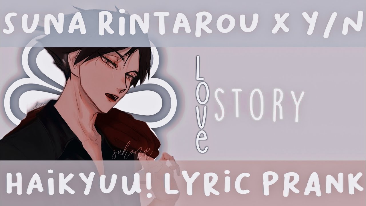 suna x y/n (repost) 𓂅 love story 𓂅 haikyuu!