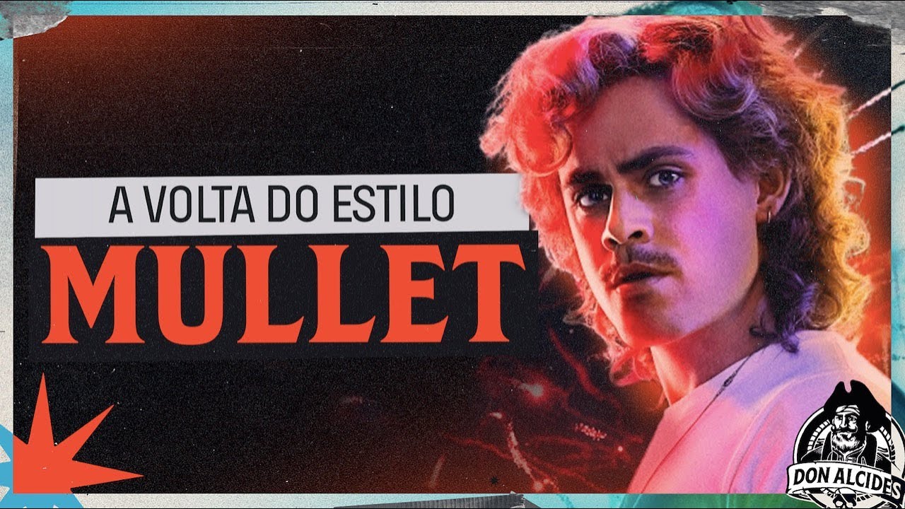 Cabelo Mullet: dos anos 80 aos dias atuais!