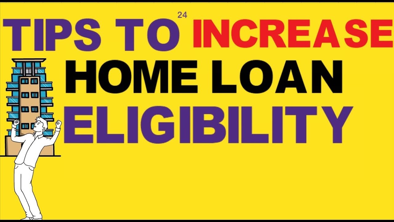 How is Home Loan Eligibility based on Salary calculated by Banks & 3 Tricks to increase your loan el