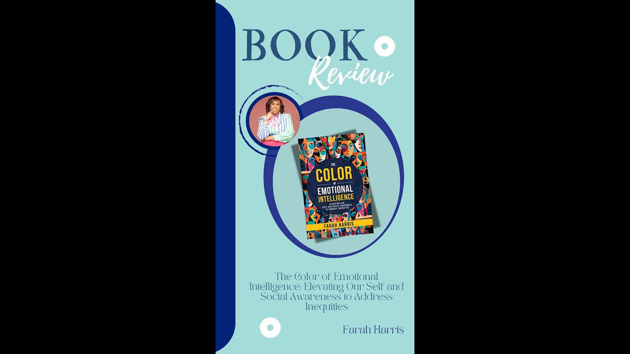 Book Review The Color of Emotional Intelligence by Farah Harris!