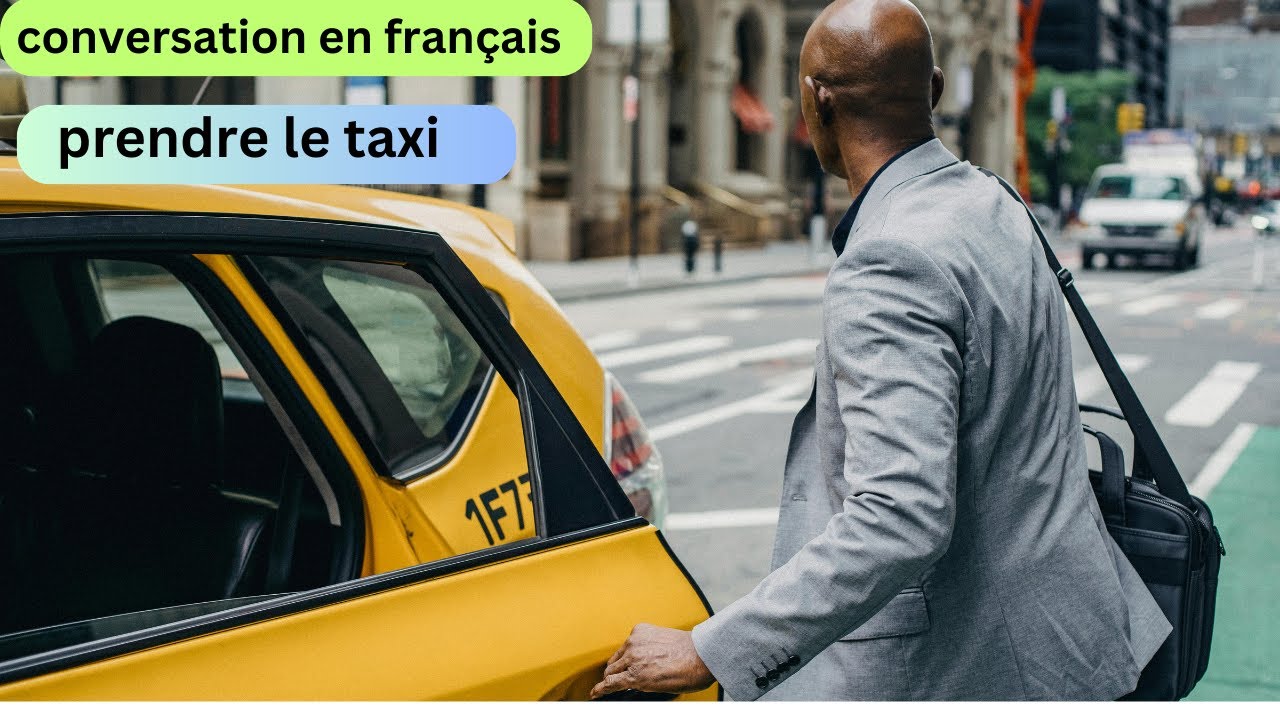 prendre le taxi  /  conversation en français   / Taking the taxi in French