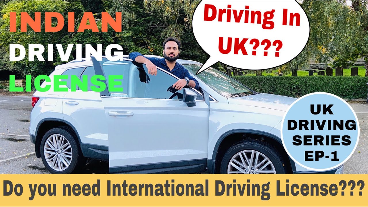 Can you drive in UK on Indian Driving License? | International Driving License Required Or Not