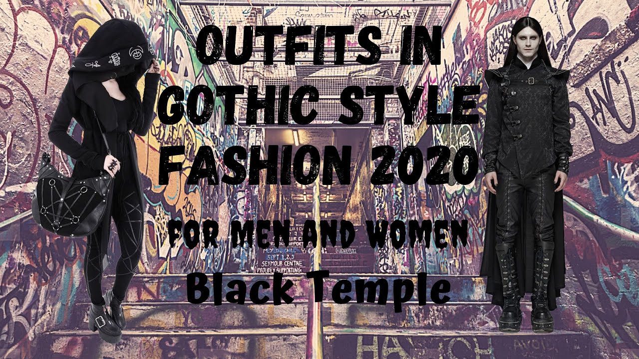 Outfits in Gothic Style Fashion 2020 for Men and Women - Black Temple