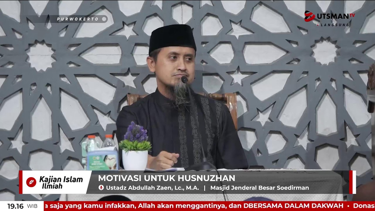 LIVE Motivasi untuk Husnuzhan - Ustadz Abdullah Zaen, Lc. M.A