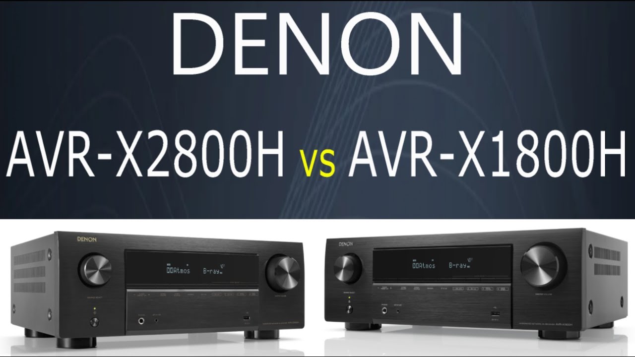 Difference Between Denon AVR-X2800H vs Denon AVR-X1800H | Specifications | Comparison | 8K Support