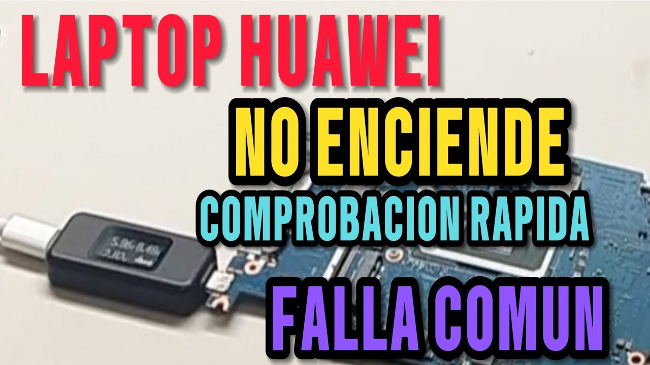 🚨🚨Comprobacion laptop Huawei con USB-C No enciende.🚨🚨
