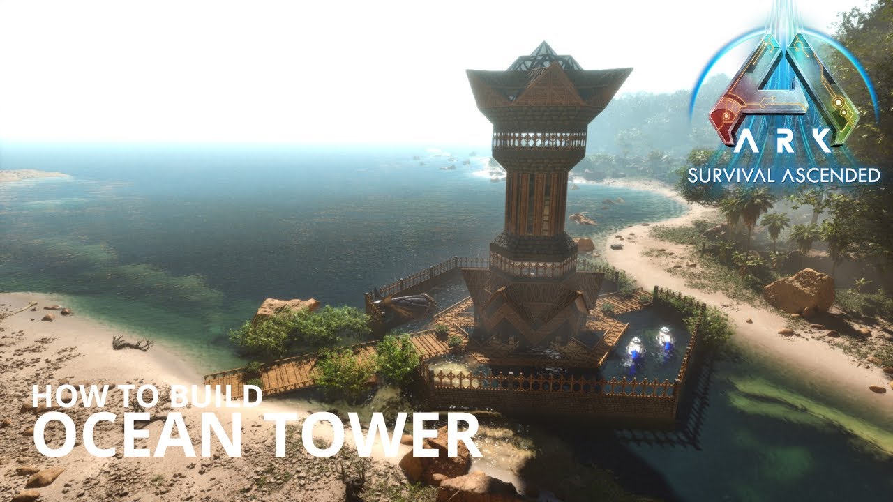 Ark Survival Ascended: How to build an Ocean tower