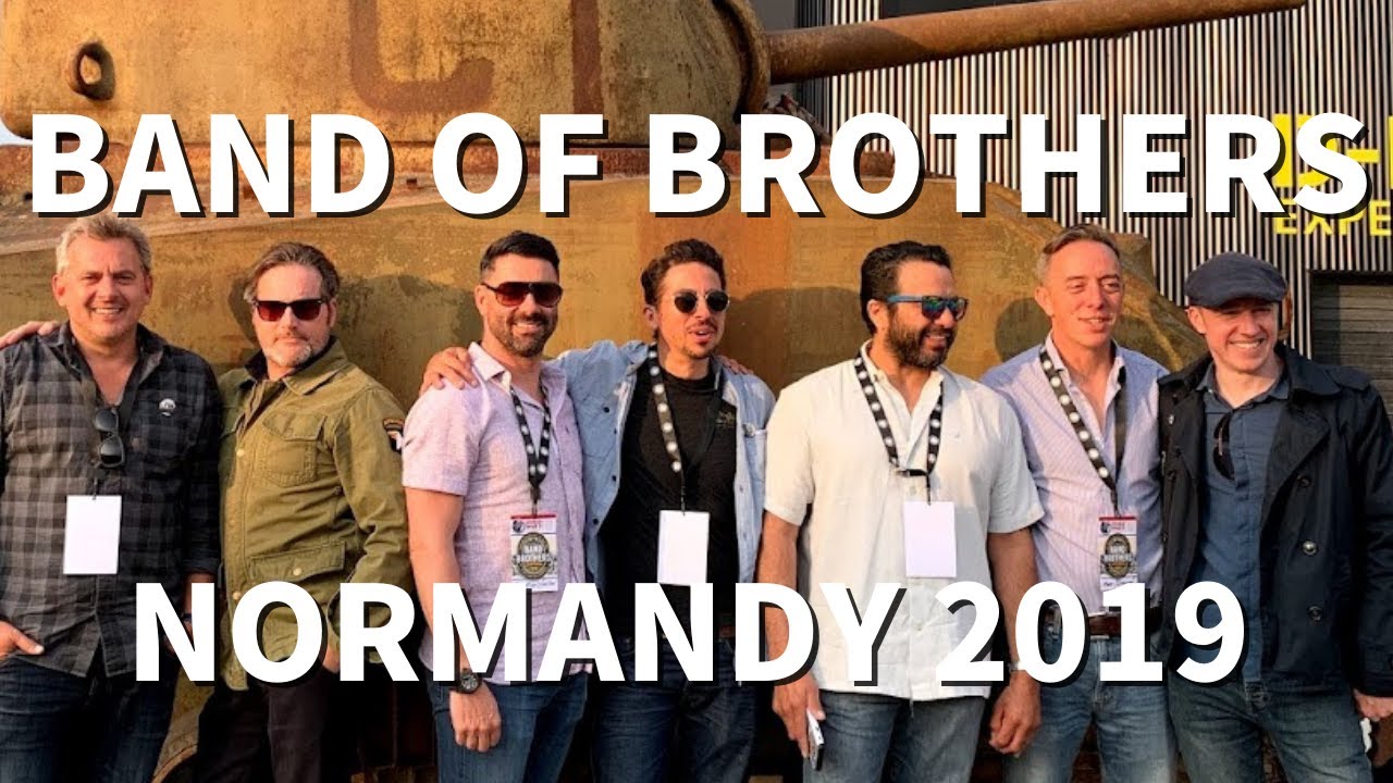 Band of Brothers Actors Reunion Normandy 2019