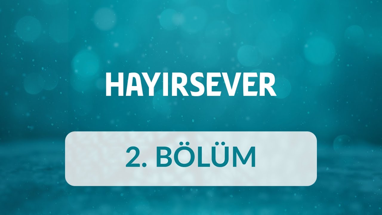 İsa Yıldırım (Denizli) - Hayırsever 2.Bölüm