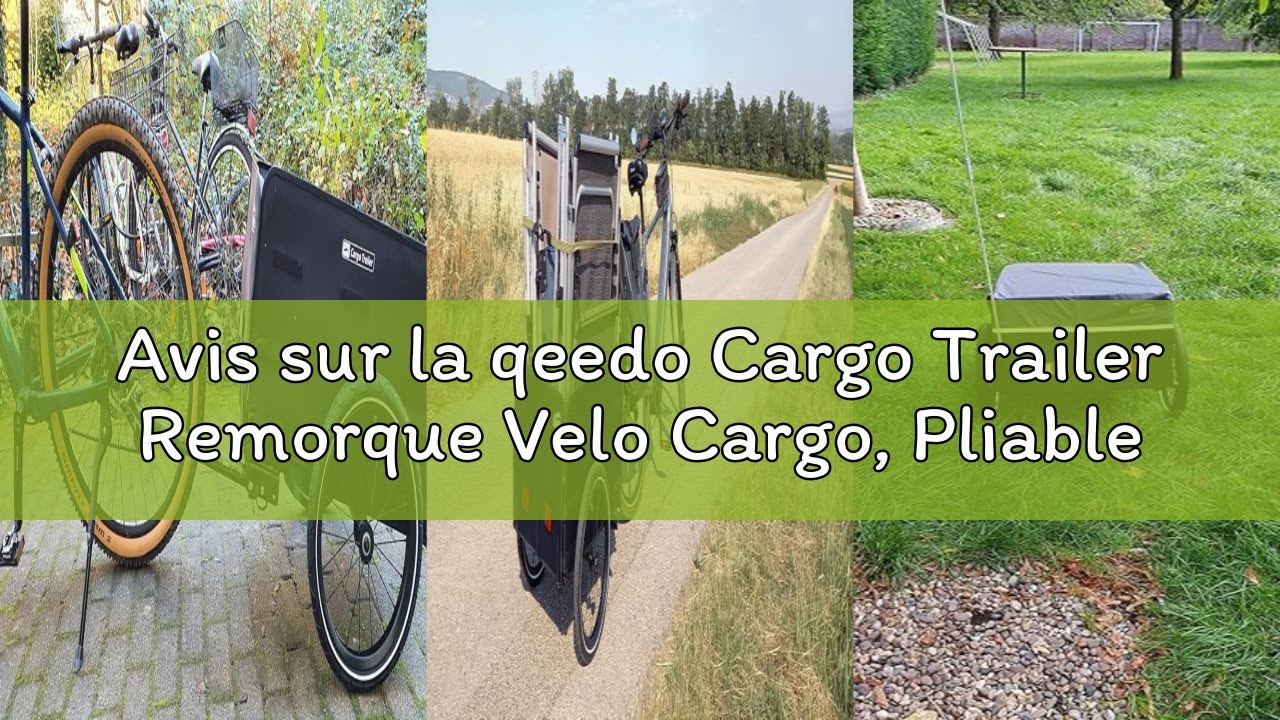 Avis sur la qeedo Cargo Trailer Remorque Velo Cargo, Pliable, Max. 26,5kg