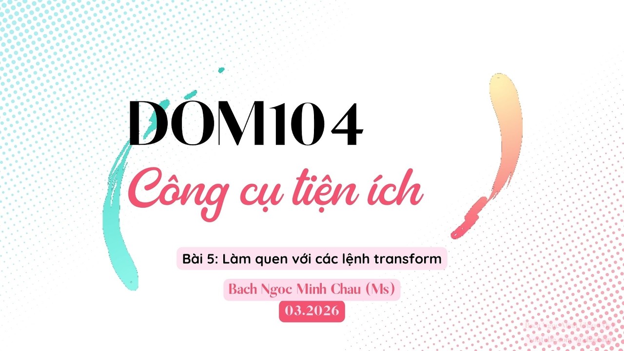 DOM104 | Bài 5: Làm quen với các lệnh transform | Adobe Illustrator 2026