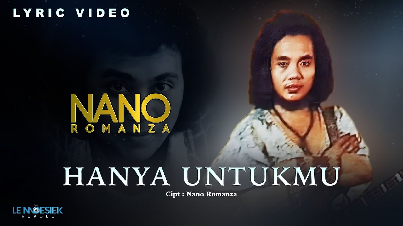 Nano Romanza - Hanya Untukmu (Lyric Video)
