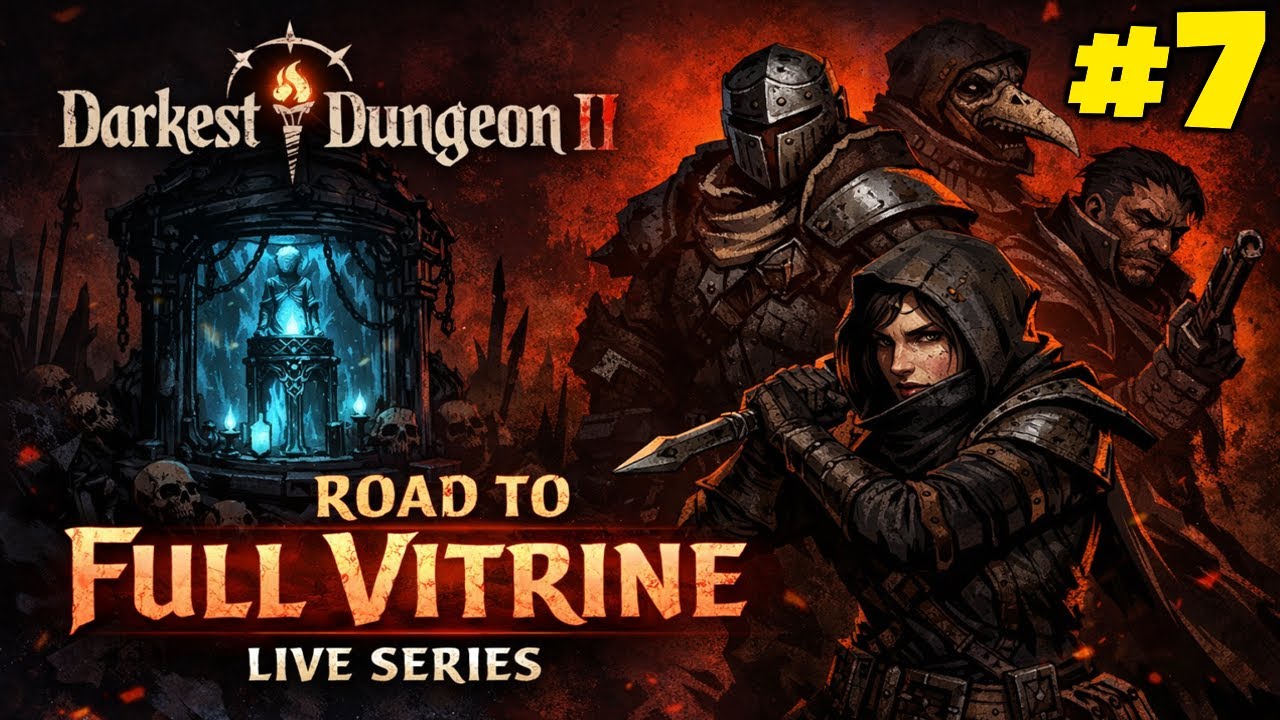 Darkest Dungeon 2 – Road to Full Vitrine Live Series | Episode 7 🔴LIVE