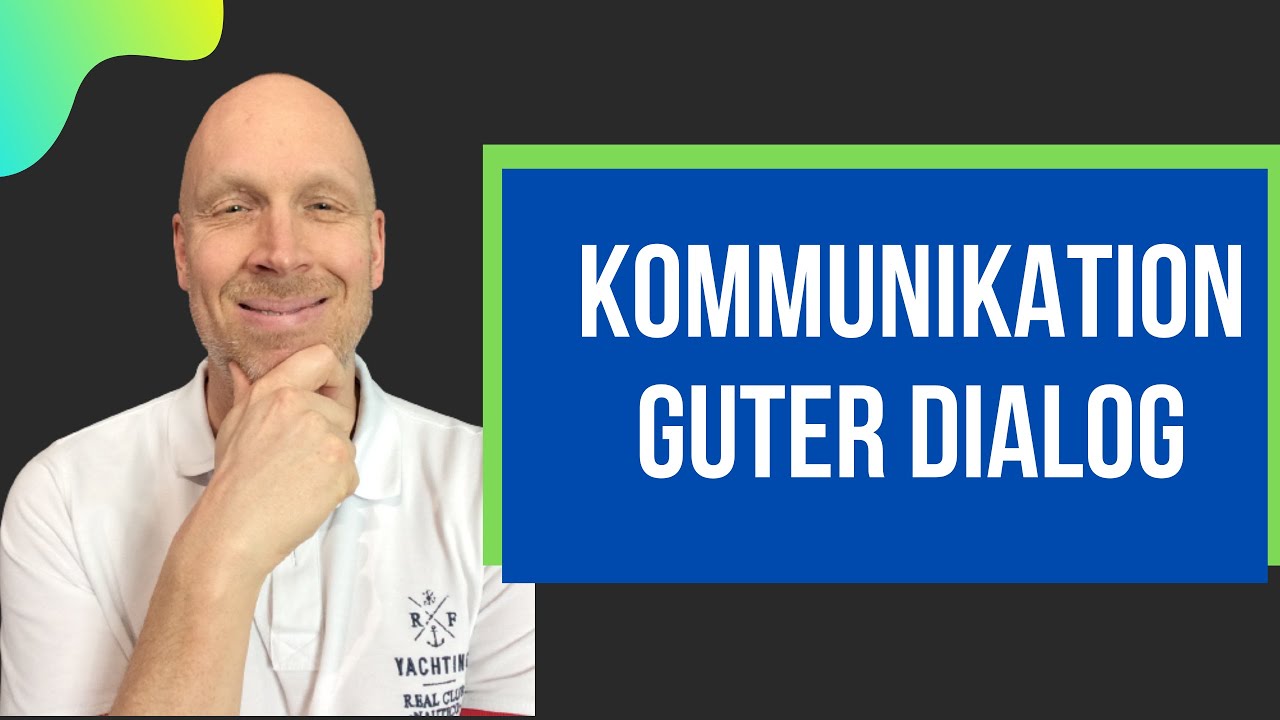 Gute Dialoge mit JEDEM und JEDER führen