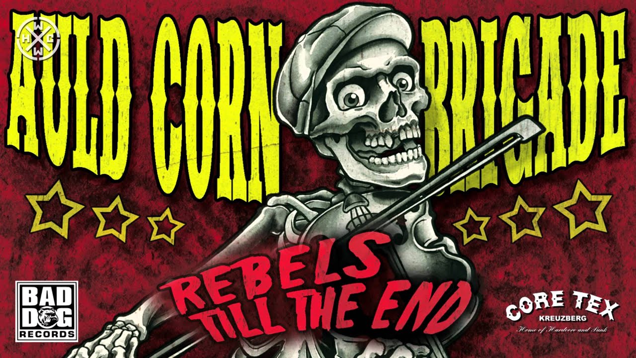 AULD CORN BRIGADE - GRAVES OF THE FALLEN SOLDIERS - ALBUM: REBELS TILL THE END  (OFFICIAL VERSION)