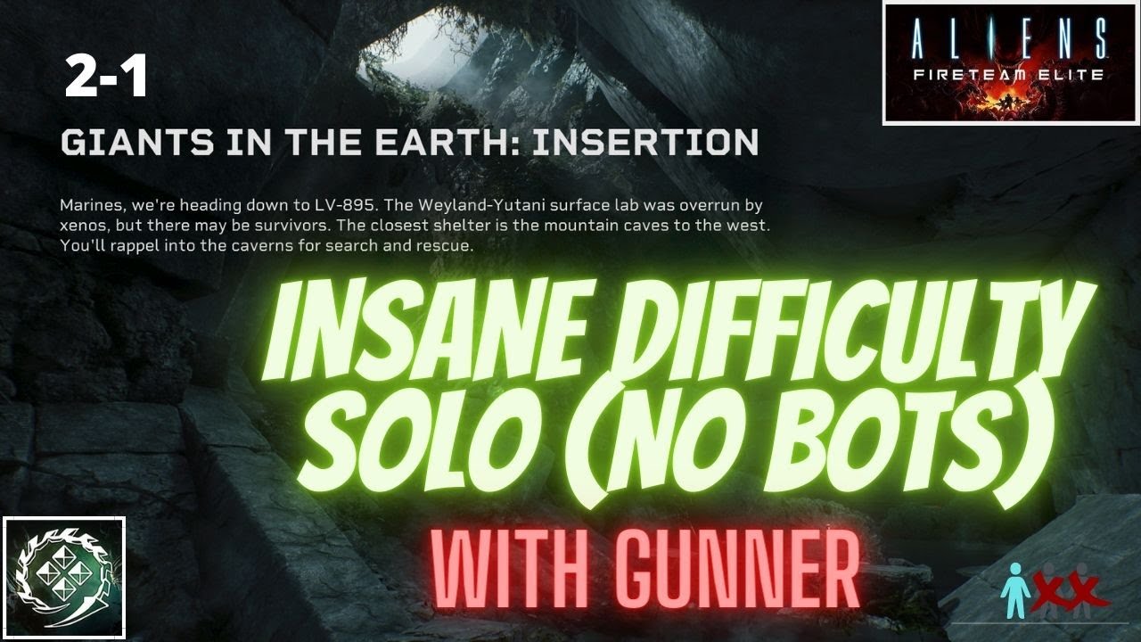 Aliens Fireteam Elite INSANE SOLO (NO BOTS)  WITH GUNNER Mission 2-1 GIANTS IN THE EARTH: INSERTION