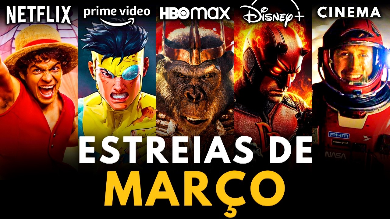 Lançamentos de MARÇO na Netflix, Prime Video, HBO Max, Disney+ e Outros Streamings! 2026