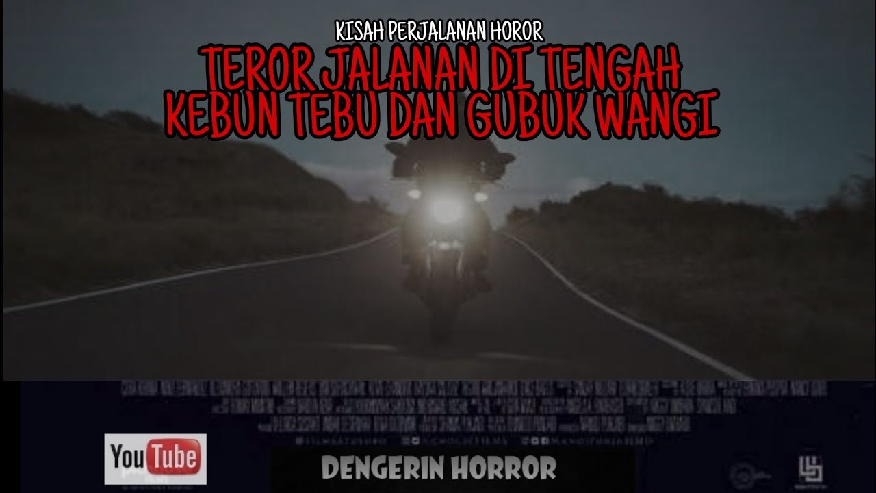 TEROR JALANAN DI TENGAH KEBUN TEBU DAN GUBUK WANGI