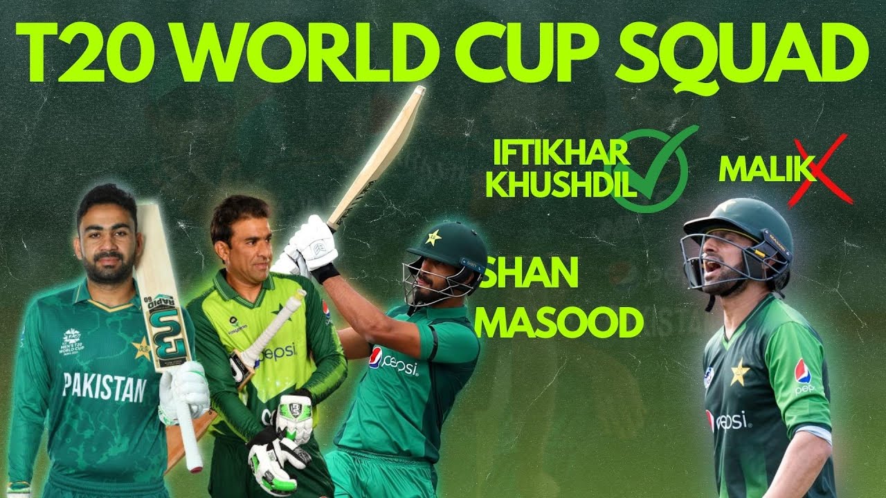 No Malik! Iftikhar & Khushdil IN | Shan Masood Back | Pakistan T20 World Cup Squad