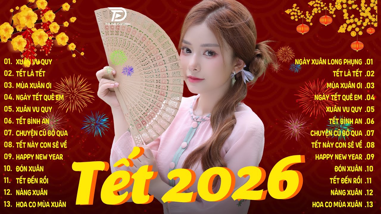 Nhạc Tết Remix 2026, LK Nhạc Xuân 2026 Remix Hay Nhất Nghe Là Thấy Tết - Chào Xuân Bính Ngọ 2026