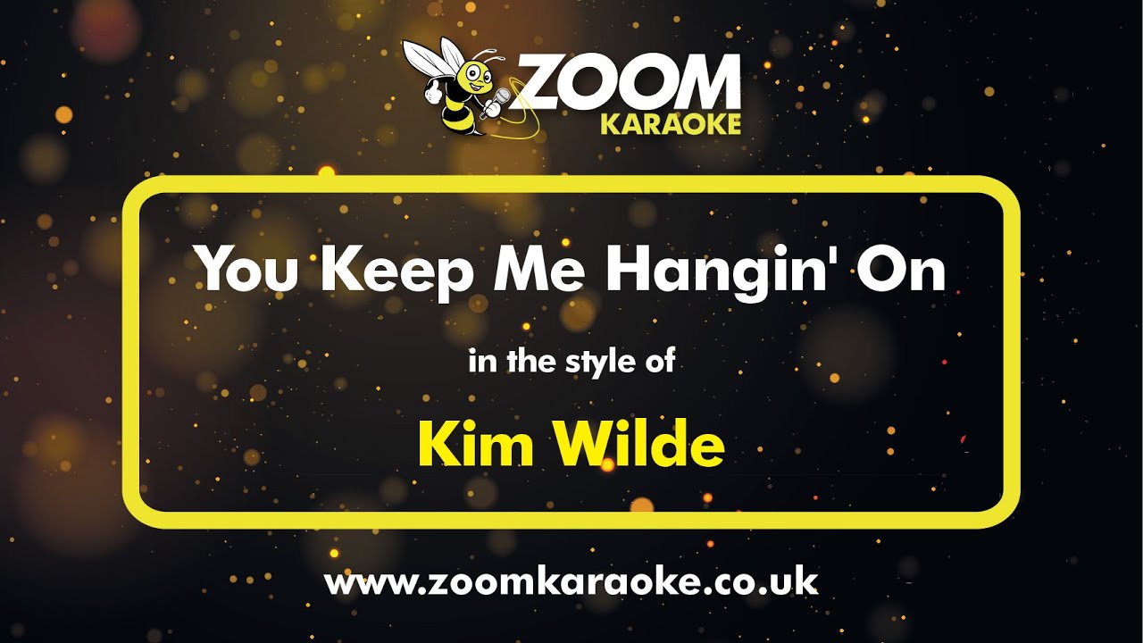 Kim Wilde - You Keep Me Hangin' On - Karaoke Version from Zoom Karaoke