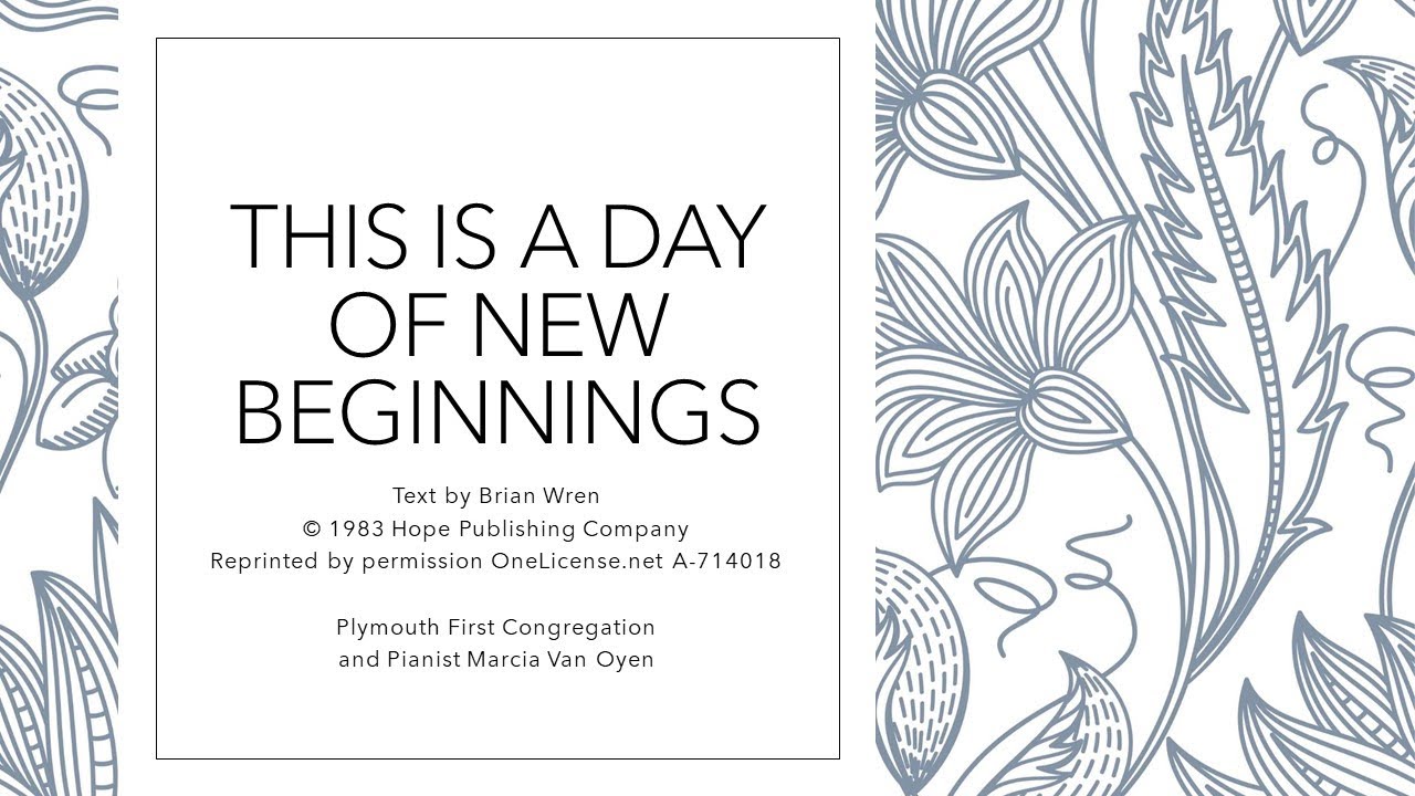 This Is a Day of New Beginnings - Hymn