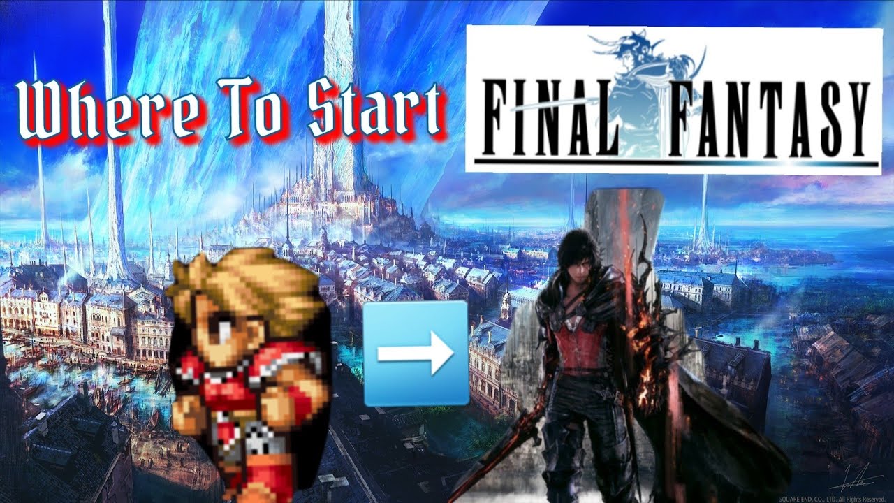 A Beginner's Guide To Final Fantasy
