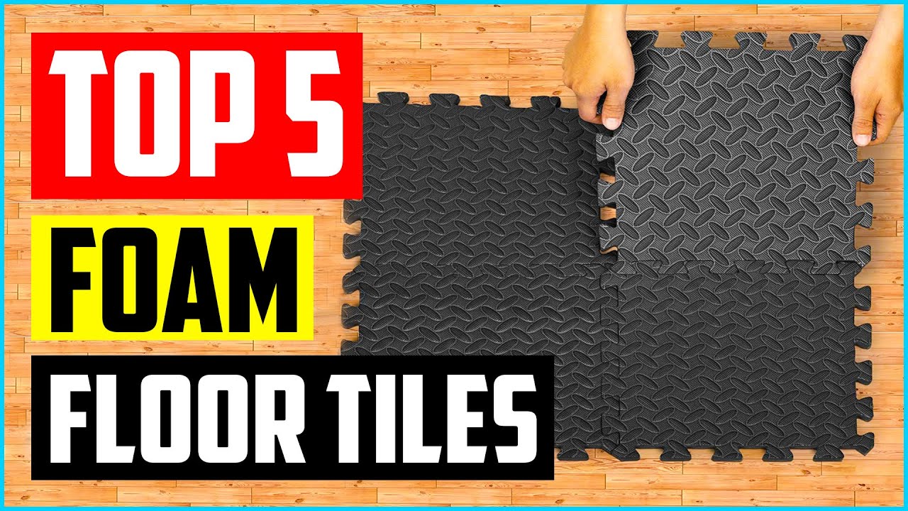 Top 5 Best Foam Floor Tiles You Should Buy In 2026