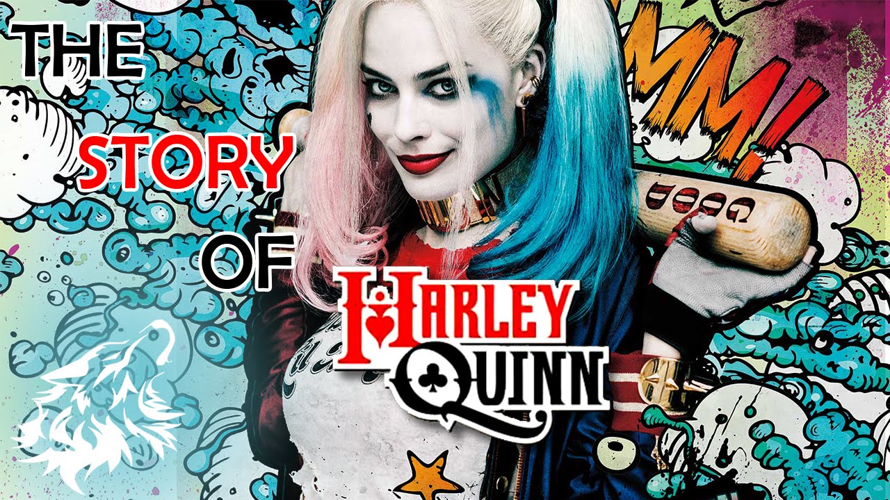 The Story of Harley Quinn (Full Story)