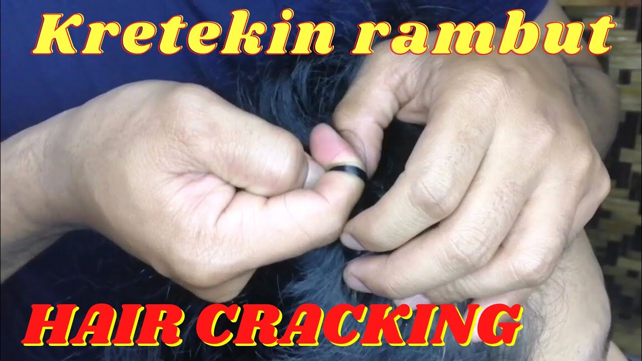 Hair cracking Kretek Kretek rambut biar sakit kepalanya hilang!!
