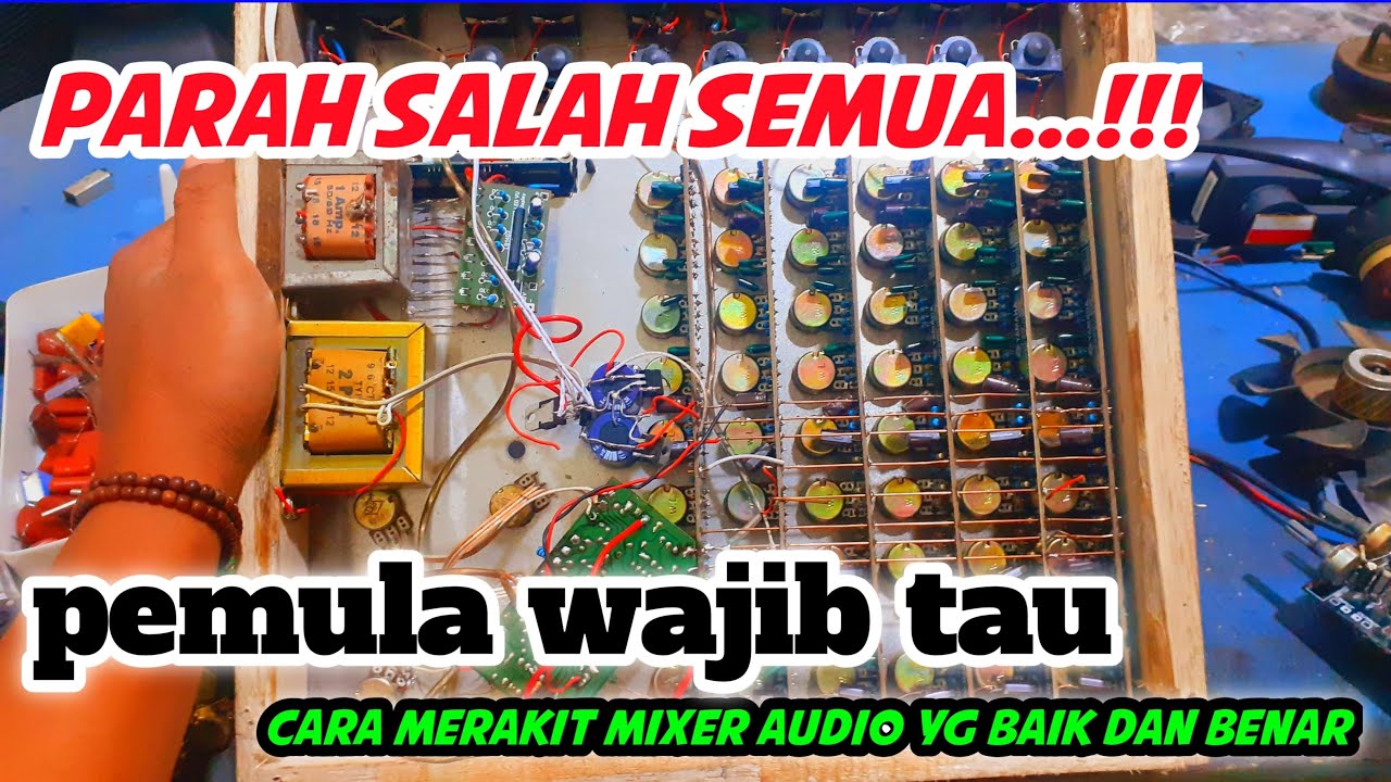 Pemula Wajib Tau Ini ‼️Kesalahan Merakit Mixer 6 Channel