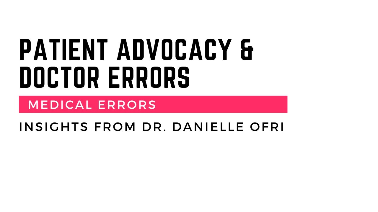 Medical Error and Patient Safety - Dr  Danielle Ofri and Philip James
