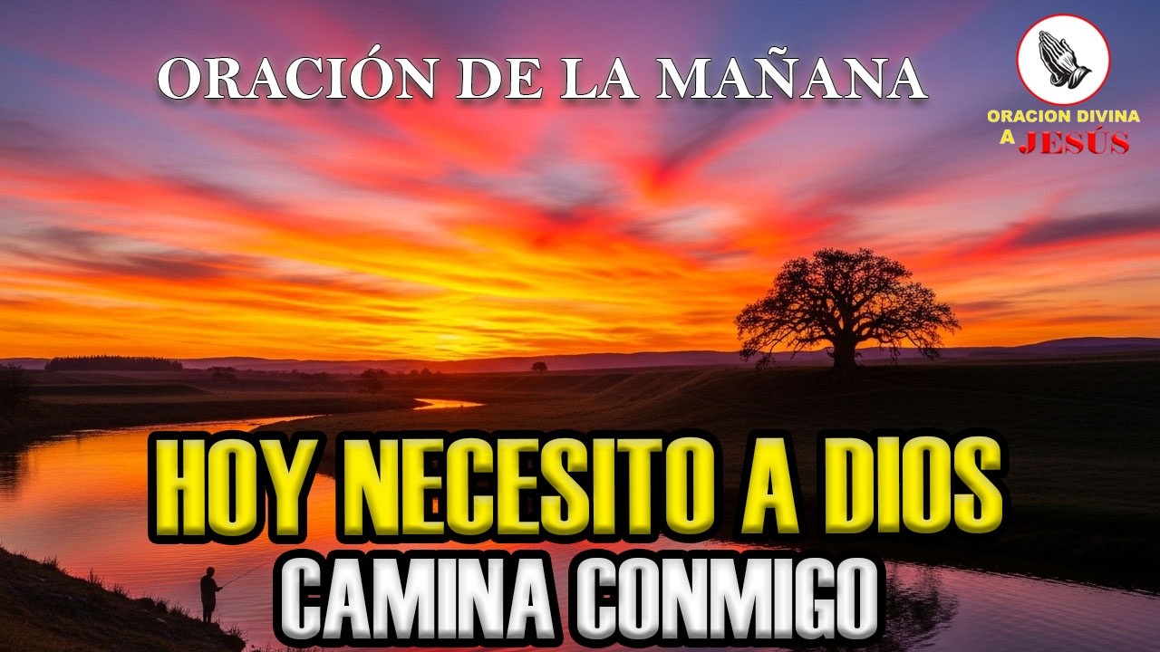 Oración de la Mañana | Camina Conmigo Dios y Aleja Todo Mal de Mi Vida | Salmo 107:20