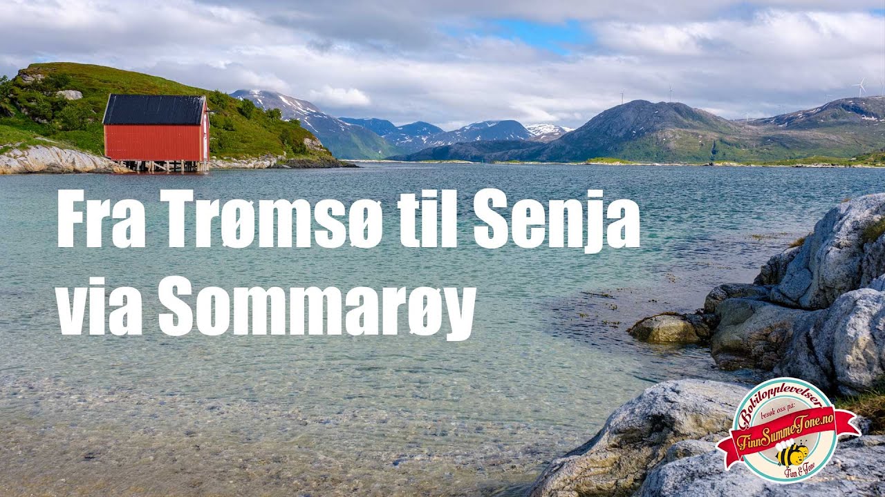 Vi drar fra Troms&oslash; til Senja via Sommar&oslash;y