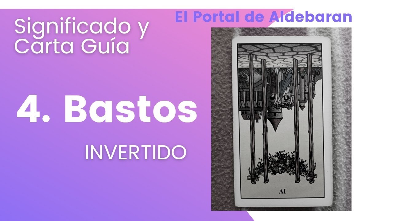 4 de bastos invertido💞en el Tarot y significado de Carta Guía