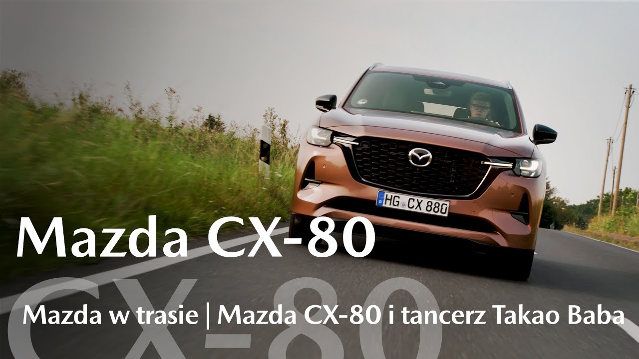 Mazda w trasie | Mazda CX-80 i tancerz Takao Baba