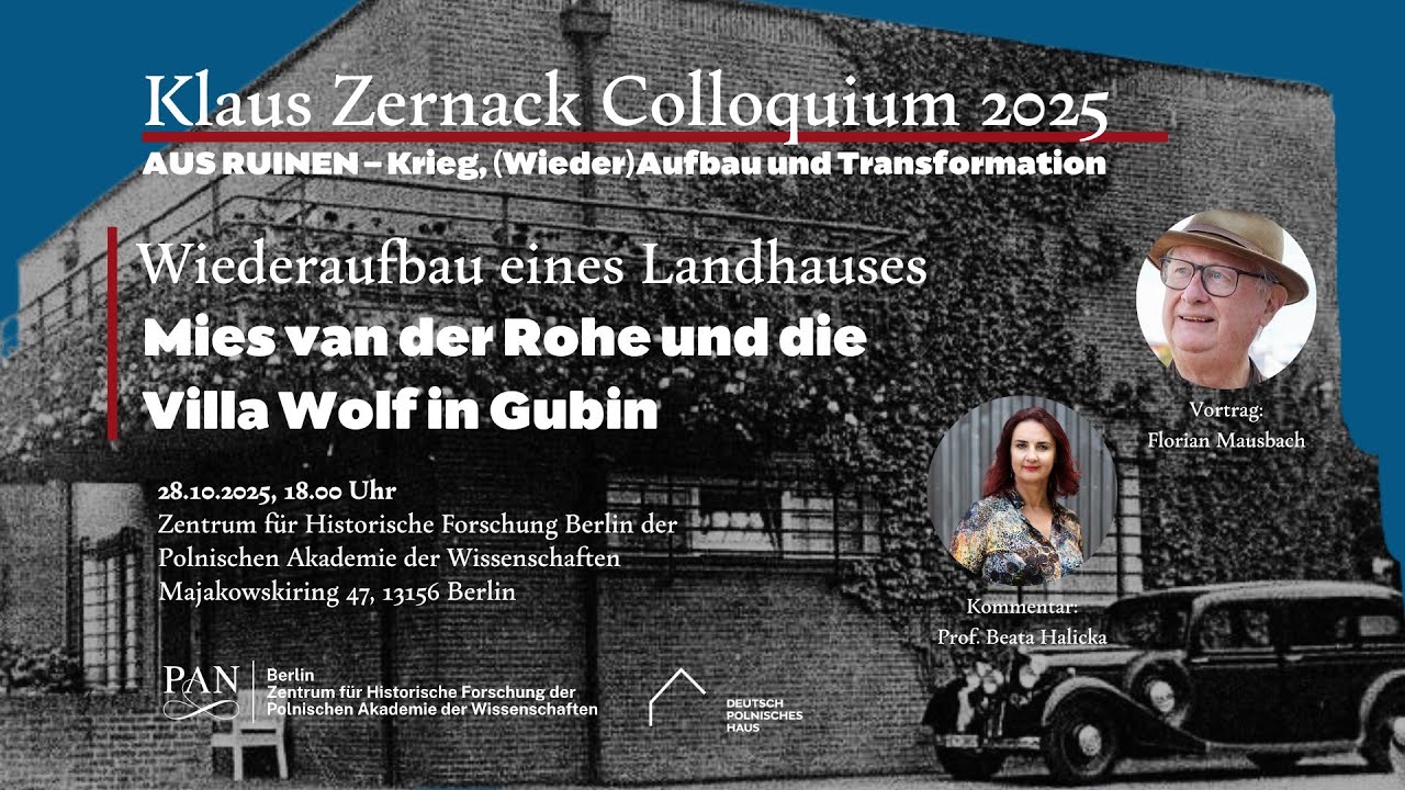 Wiederaufbau eines LandhausesMies van der Rohe und die Villa Wolf in Gubin_28.10.2025
