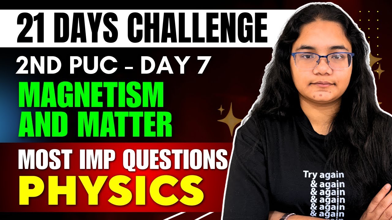 2nd PUC Physics Magnetism & Matter Most Imp. Questions | 2nd PU 21 Days Challenge Day 7