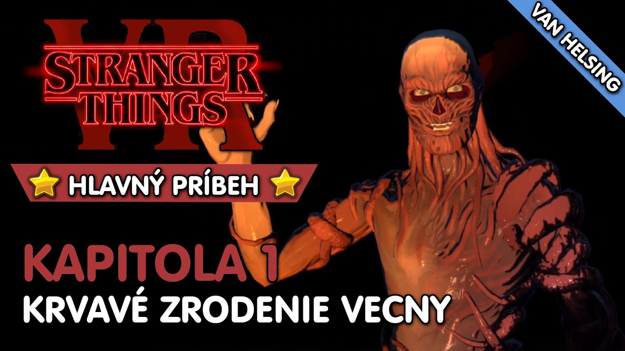 🩸 Krvavé zrodenie Vecny! | Stranger Things (VR) - Kapitola 1 (SK Komentár)