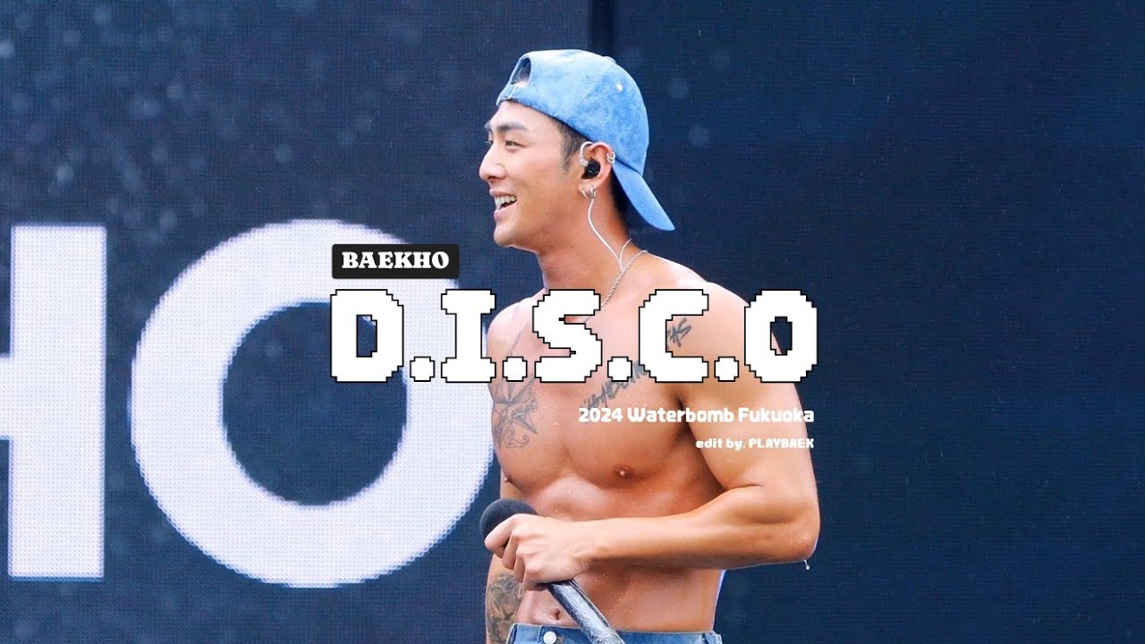 [4K] 240713 워터밤 후쿠오카 'D.I.S.C.O' #백호 #BAEKHO #강동호 #KANGDONGHO | 2024 Waterbomb Fukuoka