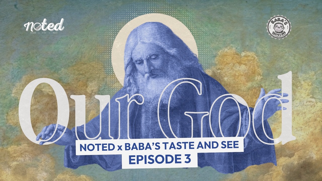 Noted x Baba's Taste and See | OUR GOD | #NotedLearnSingPray