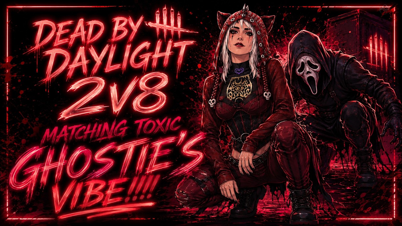 🔥 DEAD BY DAYLIGHT 2v8 | Matching Toxic Ghostie&rsquo;s VIBE!!! 👻🩸