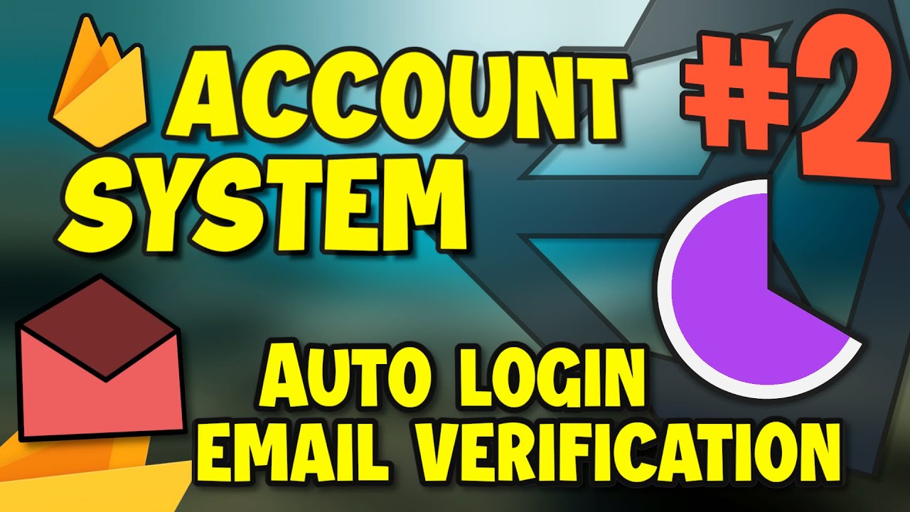 Firebase & Unity | Auto Login & Email Verification | Advanced Account Tutorial #2