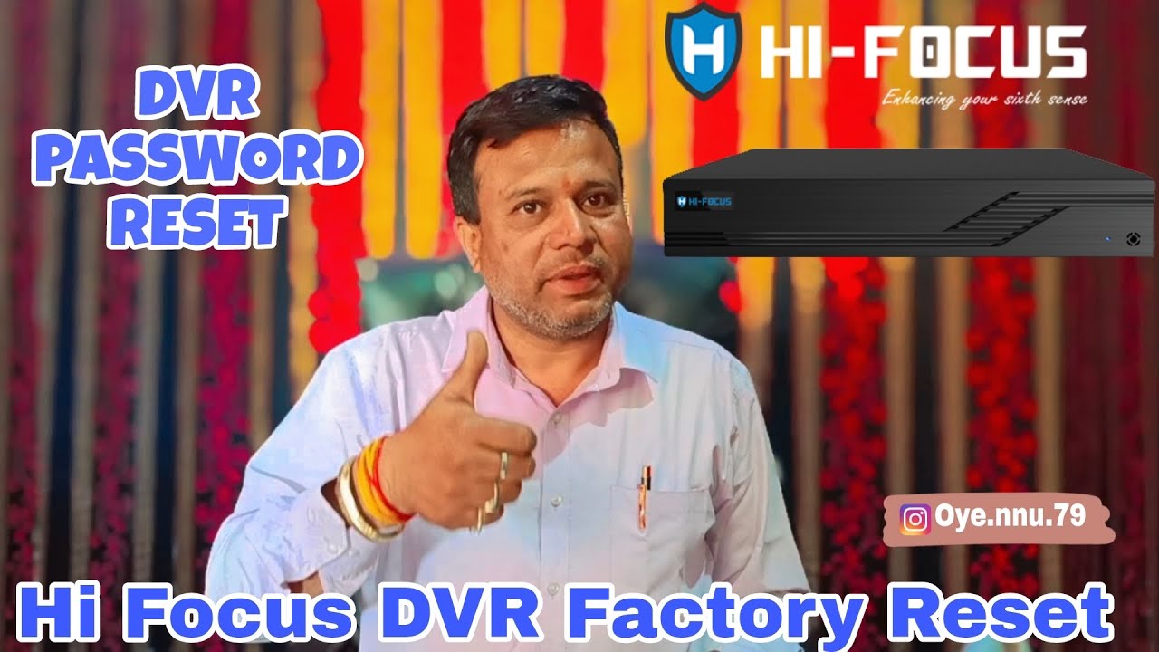Hi Focus DVR Factory Reset