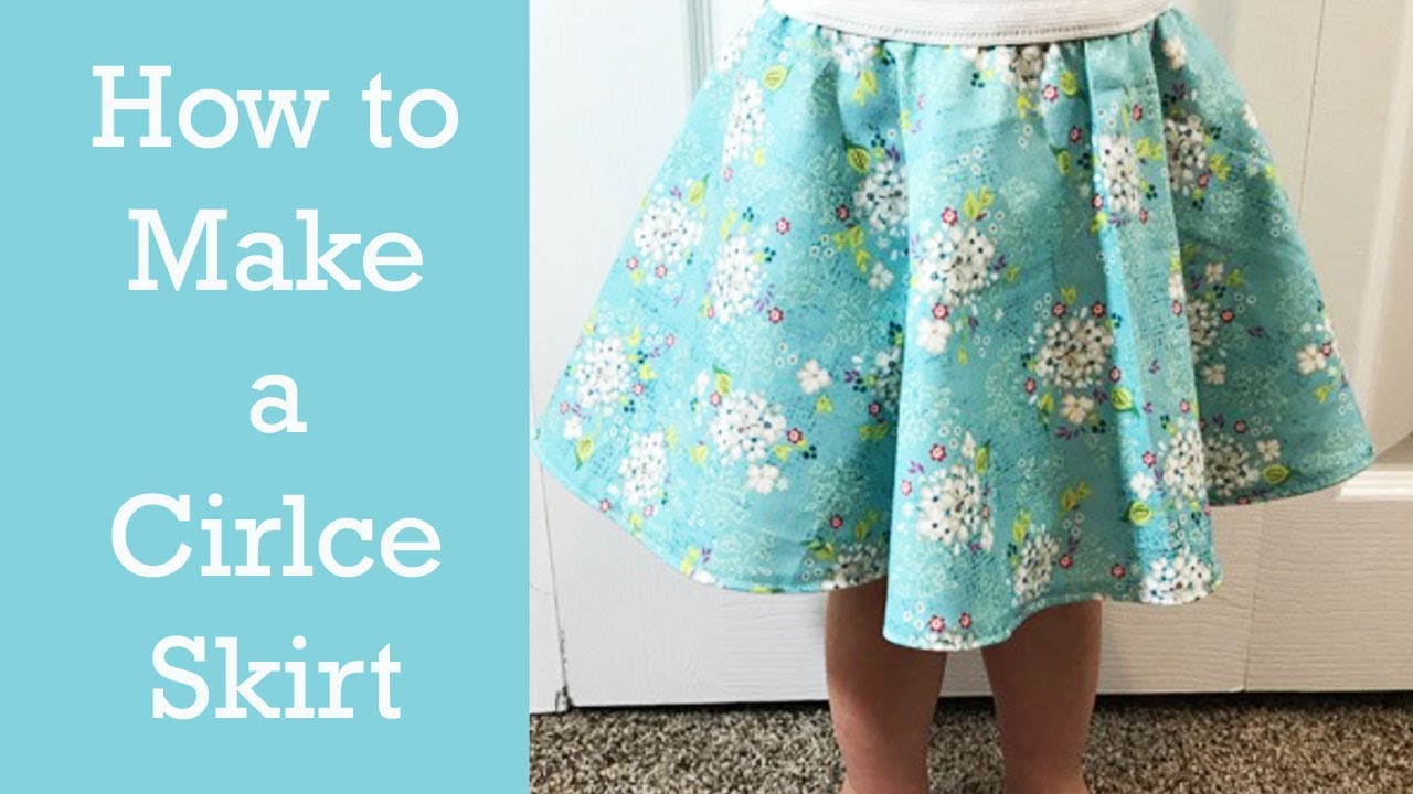 HOW TO MAKE A CHILD or ADULT CIRCLE SKIRT