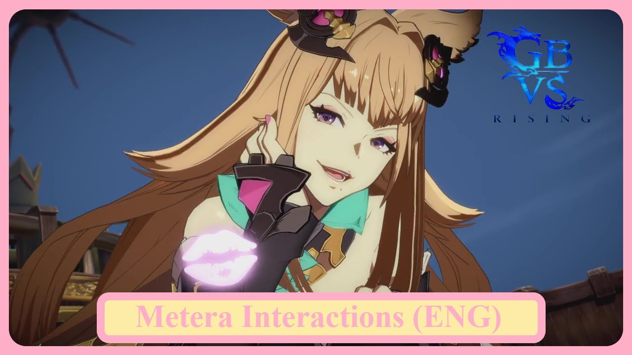 Granblue Fantasy Versus Rising Metera Interactions (English)