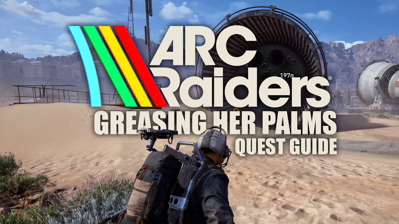ARC Raiders - Greasing Her Palms Quest Guide (Easy Guide)