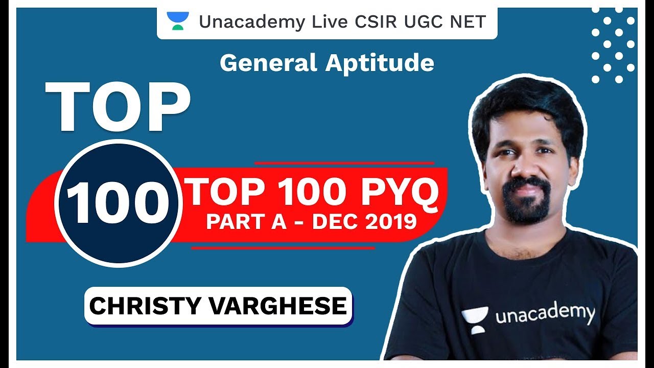 Top 100 PYQ | Part A - Dec 2019 | General Aptitude | CSIR 2020 | Christy Varghese | Unacademy